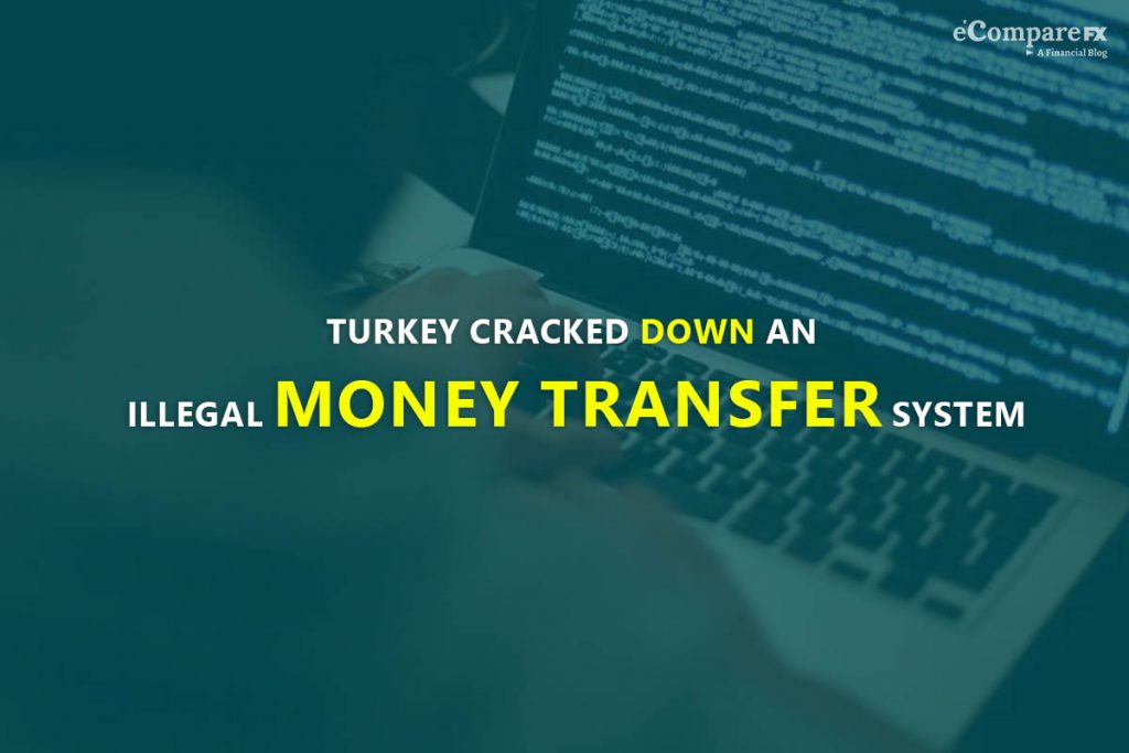 Turkey cracked down an illegal money transfer system Daesh supporting terrorist groups