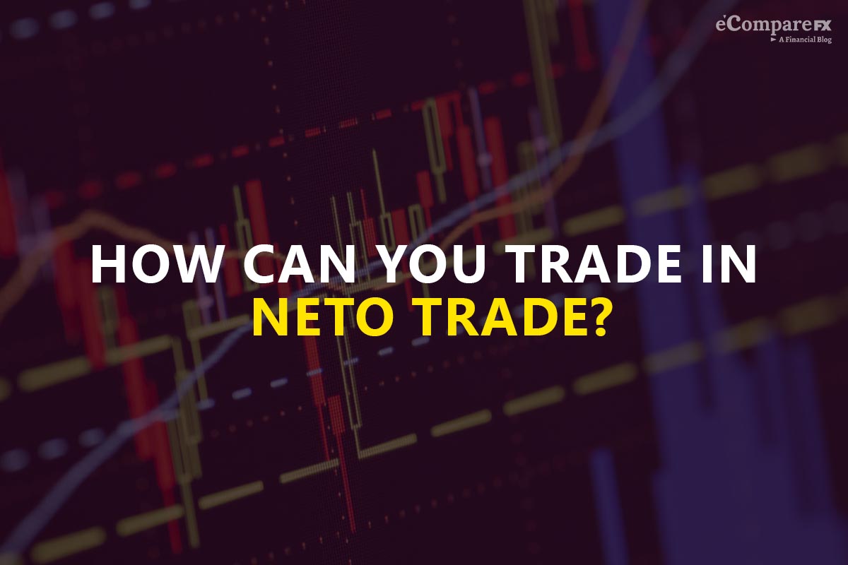 How can you trade in Neto Trade